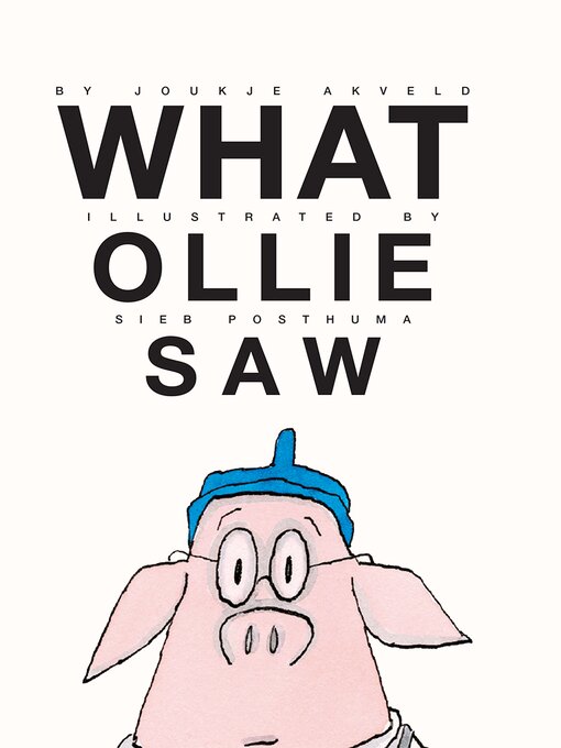 Title details for What Ollie Saw by Joukje Akveld - Wait list